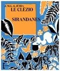 Jean-Marie-Gustave Le Clézio et Jémia Le Clézio - Sirandanes - Suivies d'un Petit lexique de la langue créole et des oiseaux.