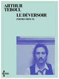 Arthur Teboul - Le Déversoir - Poèmes minute.