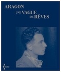 Louis Aragon - Une vague de rêves.