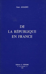 Jean Amado - De la République en France.