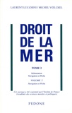 Laurent Lucchini et Michel Voelckel - Droit de la mer - Tome 2, Délimintation, navigation et pêche. Volume 2, Navigation et pêche.