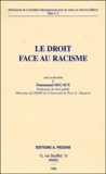 Emmanuel Decaux et  Collectif - Le Droit Face Au Racisme.