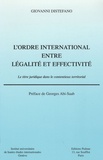 Giovanni Distefano - L'ordre international entre légalité et effectivité - Le titre juridique dans le contentieux territorial.