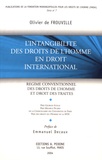 Olivier de Frouville - L'intangibilité des droits de l'homme en droit international - Régime conventionnel des droits de l'homme et droit des traités.