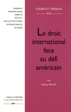 Georg Nolte - Le droit international face au défi américain.