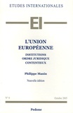 Philippe Manin - L'Union européenne - Institutions, ordre juridique, contentieux.
