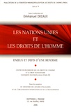 Emmanuel Decaux - Les Nations unies et les droits de l'homme - Enjeux et défis d'une réforme.
