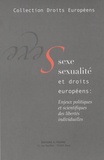 Olivier Dubos - Sexe, sexualité et droits européens - Enjeux politiques et scientifiques des libertés individuelles.