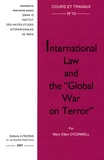 Mary Ellen O'Connell - International Law and the "Global War on Terror".