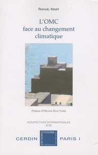Raphaël Kempf - L'organisation du commerce face au changement climatique - Etude de droit international.