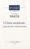 Jean-Claude Masclet et Hélène Ruiz Fabri - L'union européenne - Union de droit, union des droits. Mélange en l'honneur de Philippe Manin.
