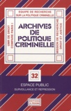 Christine Lazerges - Archives de politique criminelle N° 32/2010 : Espace public - Surveillance et répression.