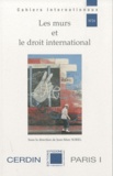 Jean-Marc Sorel - Les murs et le droit international.