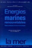 Gaëlle Gueguen-Hallouët et Harold Levrel - Energies marines renouvelables - Enjeux juridiques et socio-économiques.