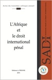  SADI - L'Afrique et le droit international pénal.