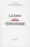 Sylvain Jacopin et Aurélie Tardieu - La lutte contre le terrorisme.