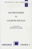 Ségolène Barbou des Places et Etienne Pataut - Les frontières de l'Europe sociale.