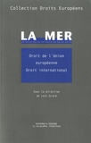 Loïc Grard - La mer - Droit de l'Union européenne, droit international.