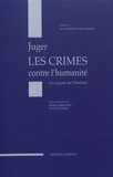 Philippe Gréciano et Martial Mathieu - Juger les crimes contre l'humanité : les leçons de l'histoire.