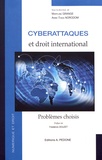 Maryline Grange et Anne-Thida Norodom - Cyberattaques et droit international - Problèmes choisis.