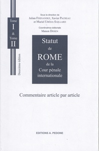 Julian Fernandez et Xavier Pacreau - Statut de Rome de la Cour pénale internationale - Commentaire article par article, 2 volumes.