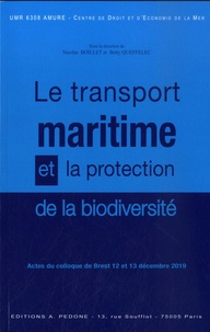 Nicolas Boillet et Betty Queffelec - Le transport maritime et la protection de la biodiversité - Actes du colloque de Brest des 12 et 13 décembre 2019.