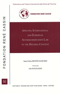Juan Carlos Benito Sanchez - Applying International and European Antidiscrimination Law to the Housing Context.