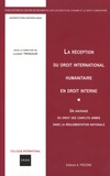 Laurent Trigeaud - La réception du droit international humanitaire en droit interne - Un ancrage du droit des conflits armés dans la règlementation nationale.