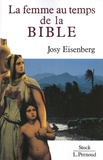 Josy Eisenberg - La femme au temps de la Bible.