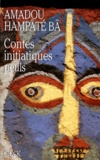 Amadou Hampâté Bâ - Contes initiatiques peuls.