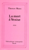 Thomas Mann - La Mort A Venise.