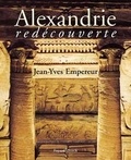 Jean-Yves Empereur - Alexandrie Redecouverte.