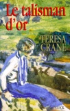 Teresa Crane - Le Talisman D'Or.