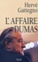 Hervé Gattegno - L'Affaire Dumas.