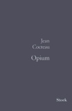 Jean Cocteau - Opium - Journal d'une désintoxication.