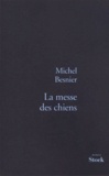 Michel Besnier - La messe des chiens.