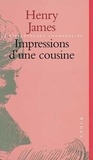 Henry James - Impression D'Une Cousine.