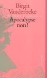 Birgit Vanderbeke - Apocalypse non ! - Récit.