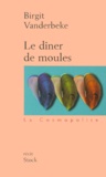 Birgit Vanderbeke - Le Diner De Moules.