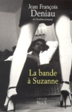 Jean-François Deniau - La Bande A Suzanne.