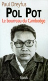 Paul Dreyfus - Pol Pot. - Le bourreau du Cambodge.