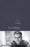 Luc Lang - Les Indiens.