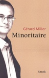 Gérard Miller - Minoritaire.