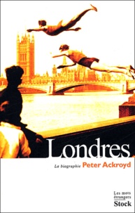 Peter Ackroyd - Londres - La biographie.