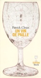 Patrick Cloux - Un vin de paille.