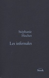 Stéphanie Hochet - Les infernales.