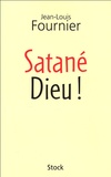Jean-Louis Fournier - Satané Dieu !.