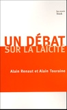 Alain Renaut et Alain Touraine - Un débat sur la laïcité.
