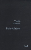 Vassilis Alexakis - Paris-Athènes.