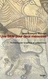 Jean-François Mondot - Une Bible pour deux mémoires.